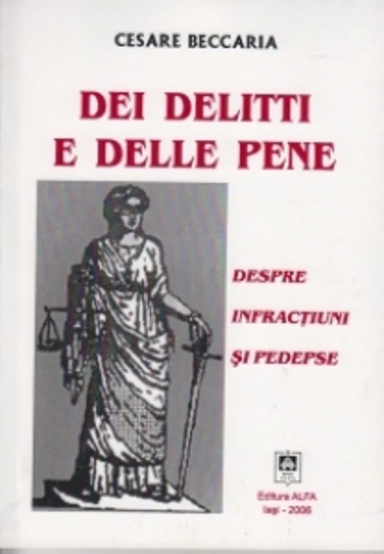 Dei delitti e delle pene. Despre infractiuni si pedepse