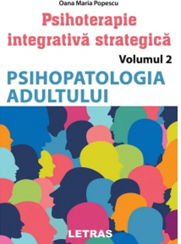 Psihoterapie integrativa strategica. Volumul 2 Psihopatologia adultului