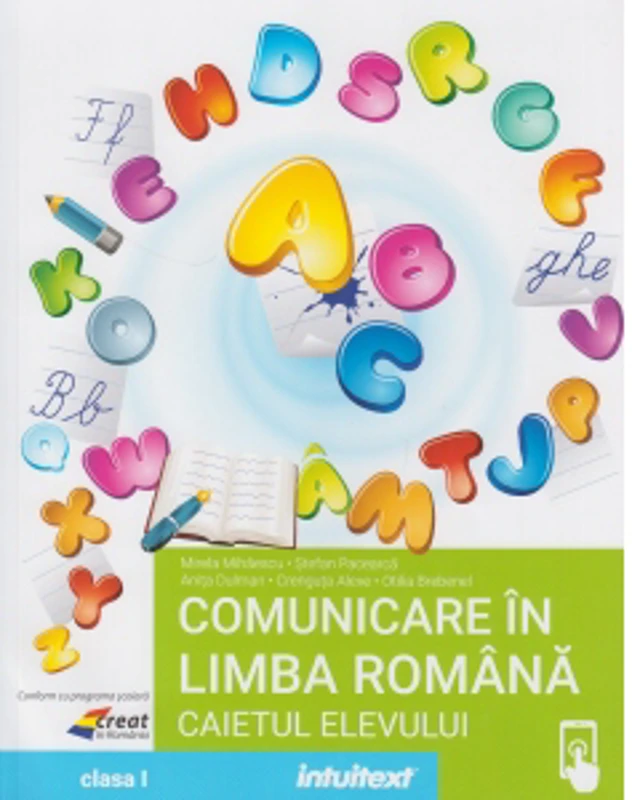 Comunicare in limba romana. Caietul elevului pentru clasa I