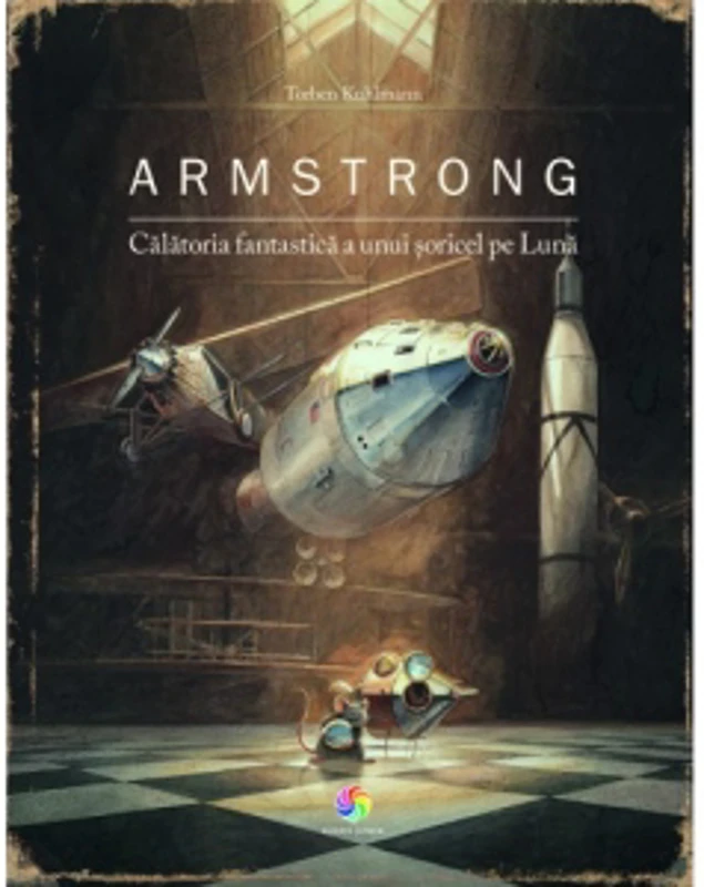 Armstrong. Calatoria fantastica a unui soricel pe Luna