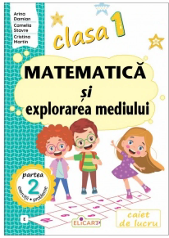 Matematica si explorarea mediului. Clasa I. Partea a 2-a (E). Caiet de lucru. Varianta editurii EDU (MEM12E)