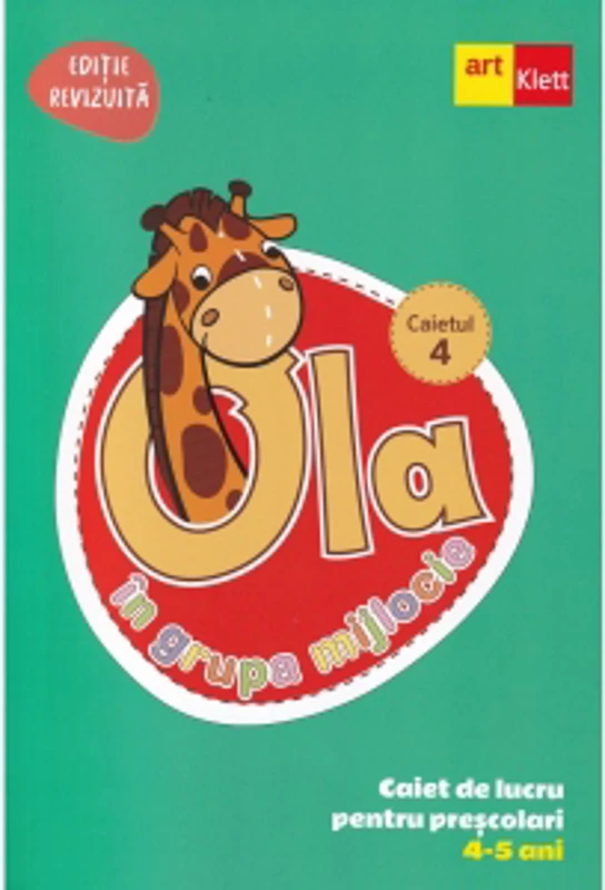 OLA in grupa mijlocie. Caiet de lucru pentru prescolari, 4-5 ani (editie revizuita). Caiet 4