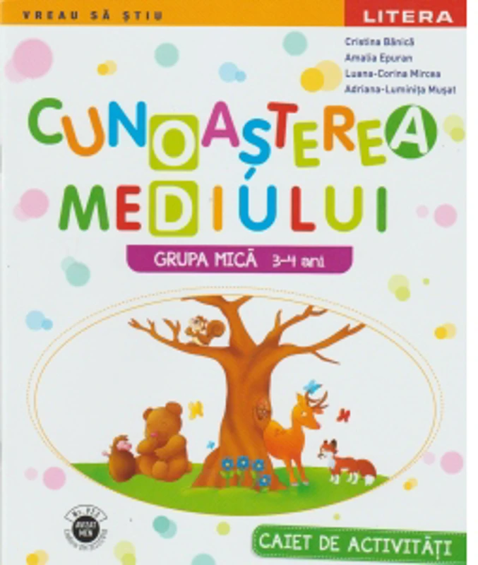 Cunoasterea mediului. Caiet de activitati. Grupa mica 3-4 ani
