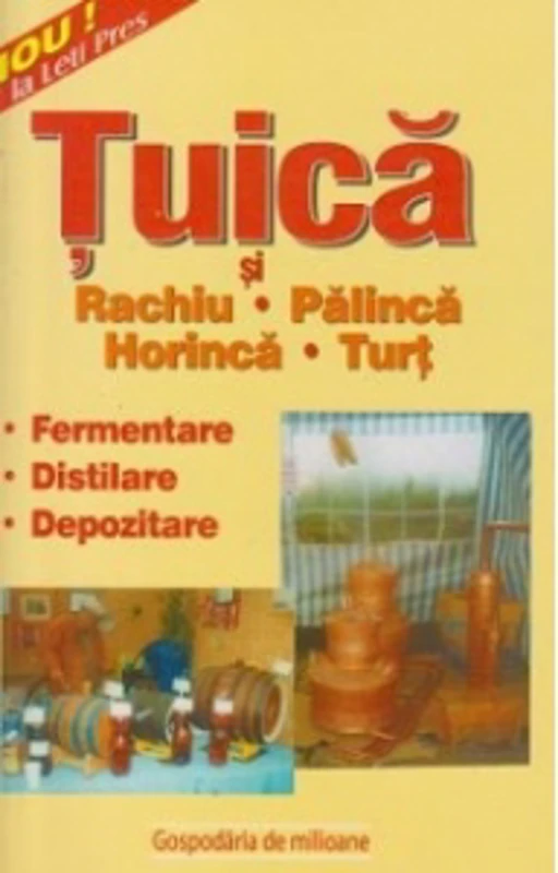 Tuica - Rachiu de fructe - Palinca - Horinca - Turt