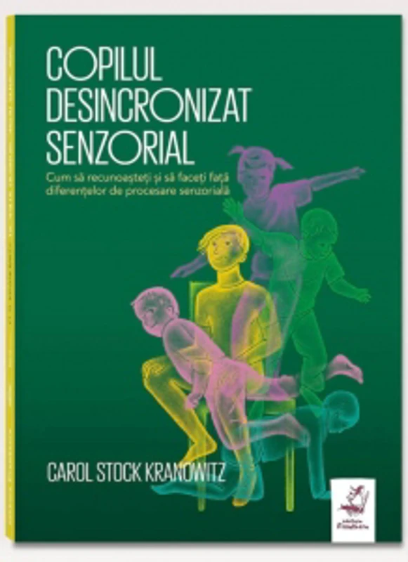 Copilul desincronizat senzorial. Cum sa recunoasteti si sa faceti fata diferentelor de procesare senzoriala