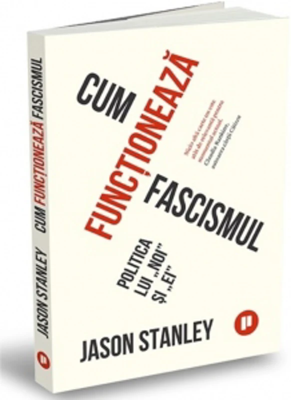 Cum functioneaza fascismul. Politica lui noi si ei
