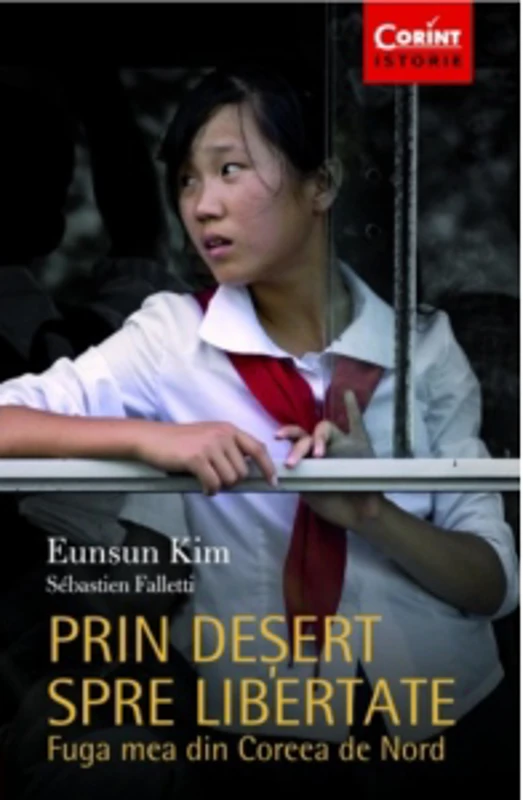 Prin desert spre libertate. Fuga mea din Coreea de Nord