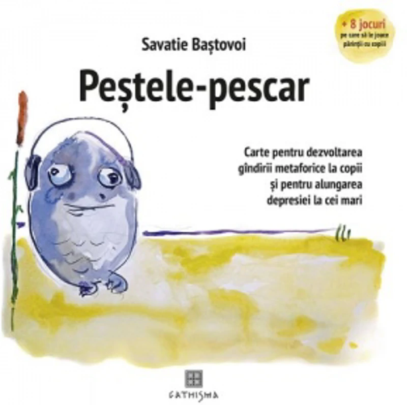 Pestele-pescar. Carte pentru dezvoltarea gandirii metaforice la copii si pentru alungarea depresiei la cei mari