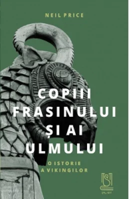Copiii frasinului si ai ulmului. O istorie a vikingilor