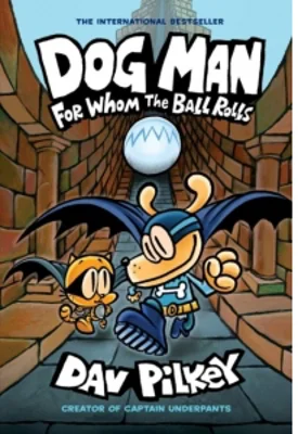 Dog Man 7: For Whom the Ball Rolls
