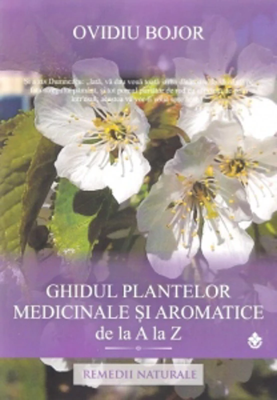 Ghidul plantelor medicinale si aromatice de la A la Z