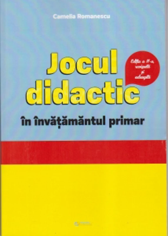 Jocul didactic in invatamantul primar. Editia a II-a revizuita si adaugita