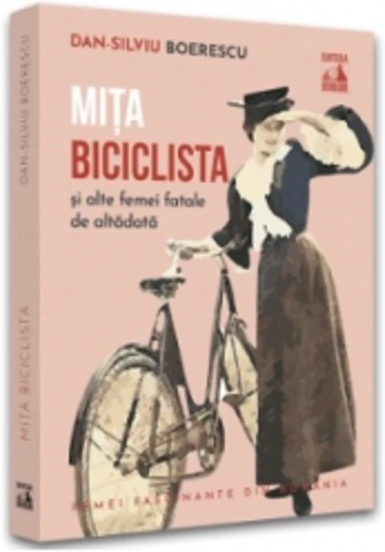 Mita Biciclista si alte femei fatale de altadata