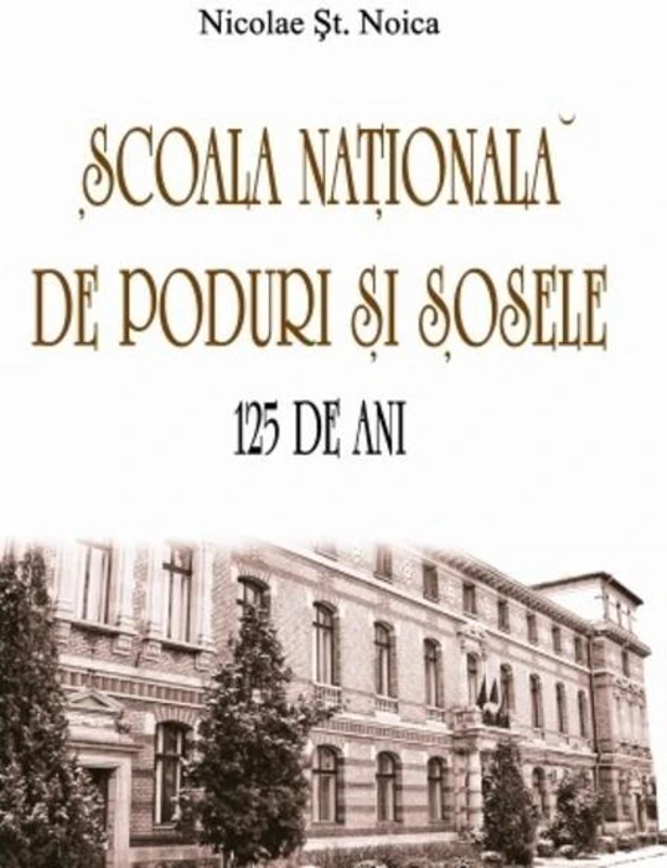 Școala Naţională de Poduri și Șosele. 125 de ani