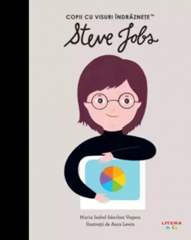 Steve Jobs. Volumul 25. Copii cu visuri indraznete