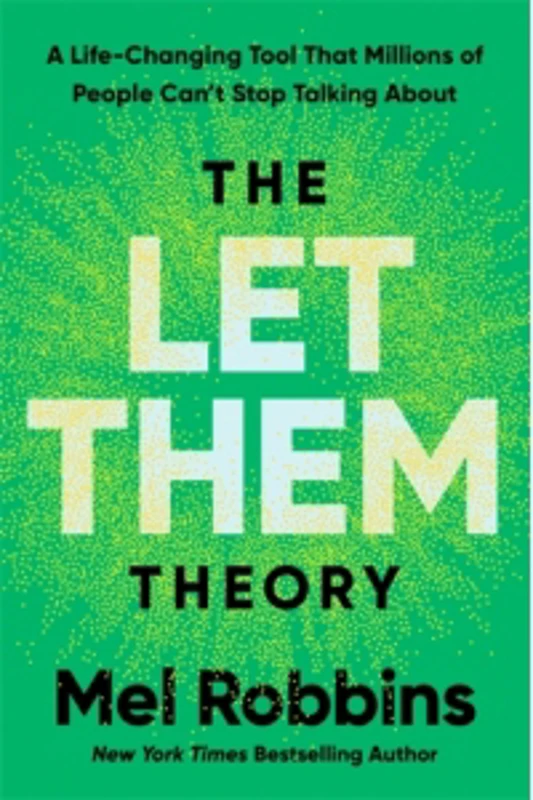 The Let Them Theory : A Life-Changing Tool That Millions of People Can’t Stop Talking About