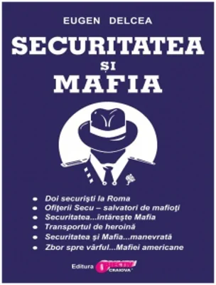 Securitatea si mafia (baza la seria Salvatorii Romaniei)