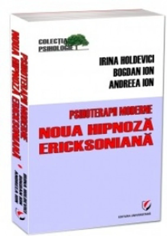 Psihoterapii moderne. Noua hipnoza Ericksoniana