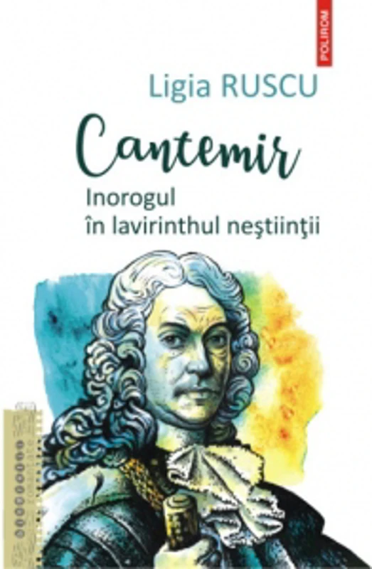 Cantemir. Inorogul in lavirinthul nestiintii