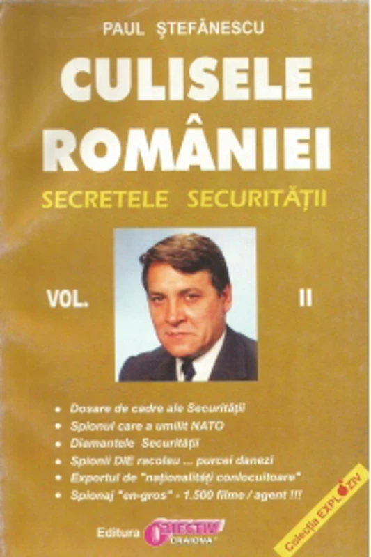 Culisele Romaniei. Secretele securitatii. Volumul II