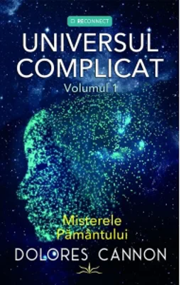 Universul Complicat. Volumul 1: Misterele Pamantului