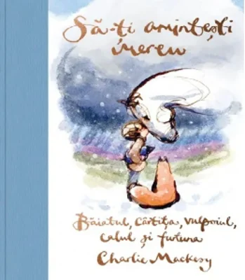 Sa-ti amintesti mereu. Baiatul, cartita, vulpoiul, calul si furtuna