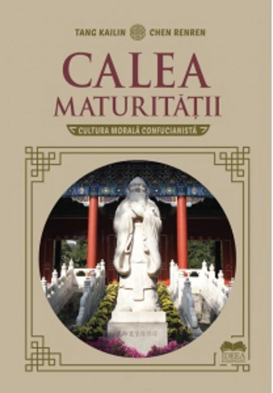 Calea maturitatii. Cultura morala confucianista