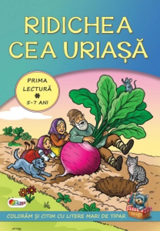 Ridichea cea uriasa. Prima lectura (5-7 ani)