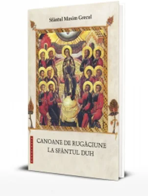 Canoane de rugaciune la Sfantul Duh