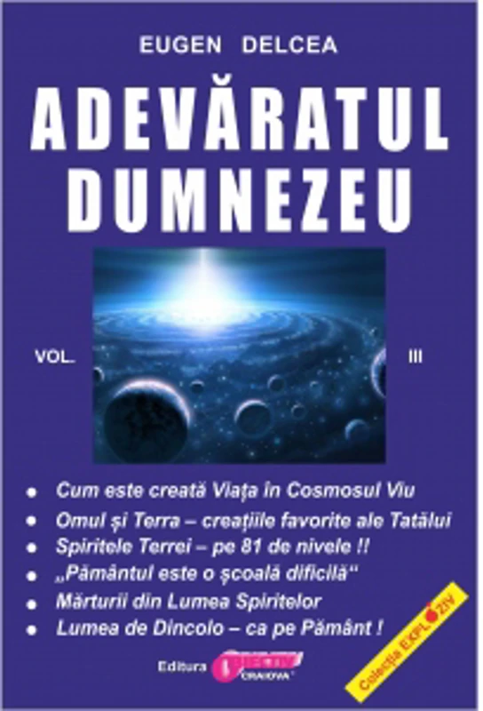 Adevaratul Dumnezeu. Volumul III