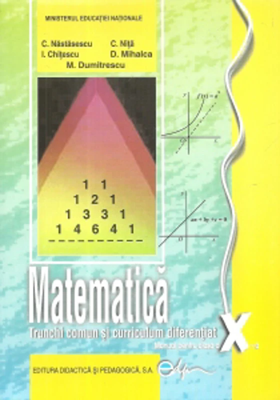 Matematica. Manual pentru clasa a X-a. Trunchi comun + curriculum diferentiat