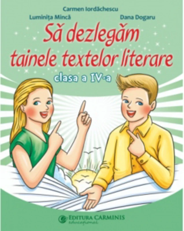 Sa dezlegam tainele textelor literare. Clasa a IV-a. L4CD