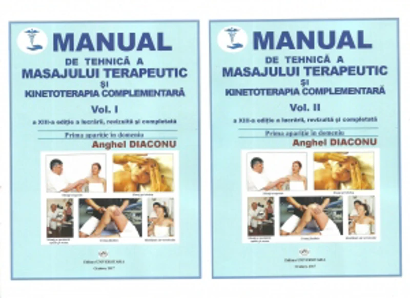 Manual de tehnica a masajului terapeutic si kinetoterapia complementara, Vol. I + II, a XIII-a editie a lucrarii, revizuita si completata