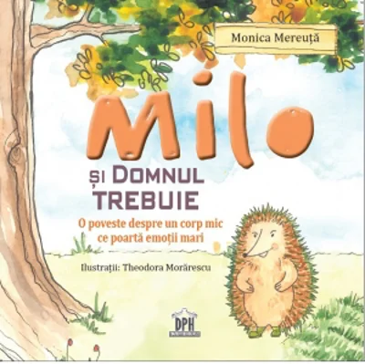 Milo si domnul Trebuie. O poveste despre un corp mic ce poarta emotii mari