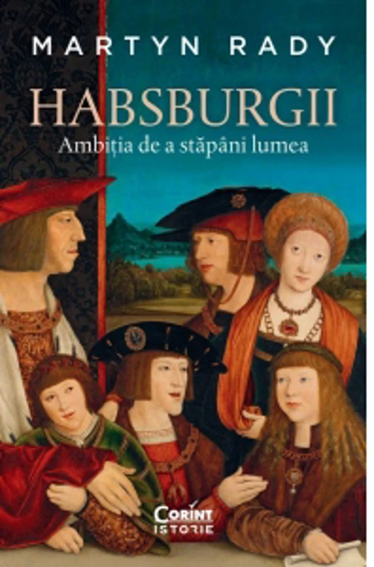 Habsburgii. Ambitia de a stapani lumea