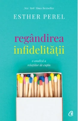 Regandirea infidelitatii. O analiza a relatiilor de cuplu