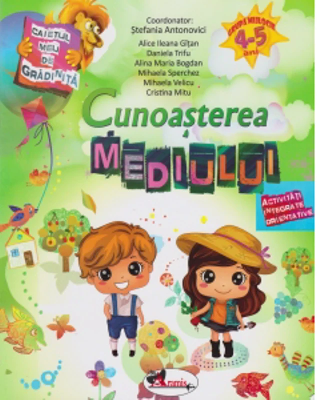 Caietul meu de gradinita. Cunoasterea mediului, 4-5 ani