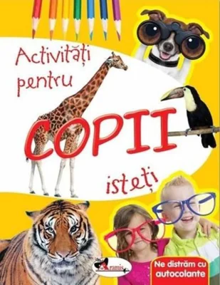 Activități pentru copii isteți. Ne distrăm cu autocolante
