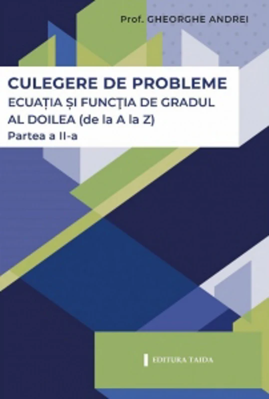 Ecuatia si functia de gradul al II-lea (de la A la Z). Partea a II-a