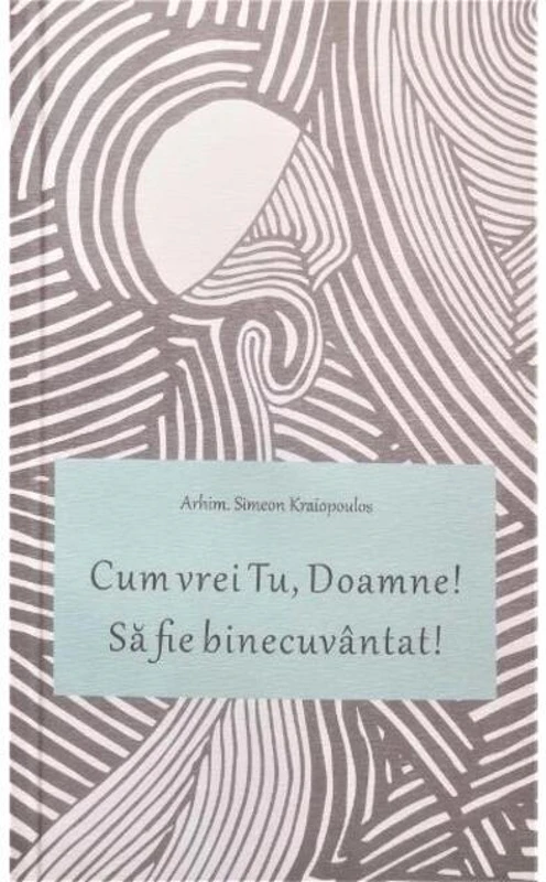 Cum vrei tu, Doamne!