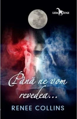 Până ne vom revedea ...