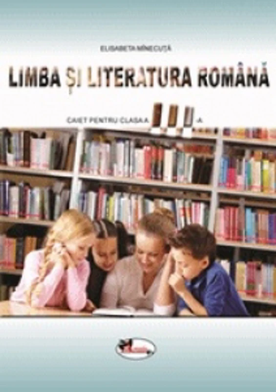Limba si literatura romana. Caiet pentru clasa a III-a