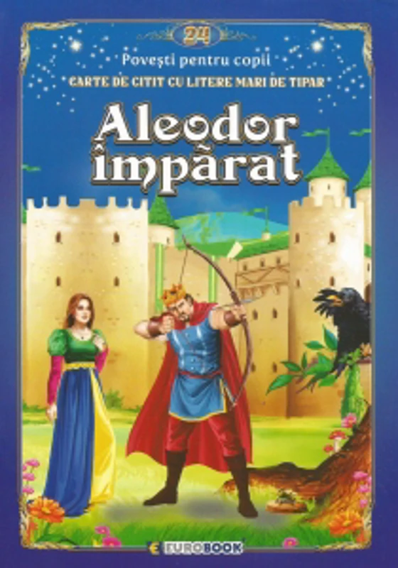 Aleodor imparat. Carte de citit cu litere mari de tipar