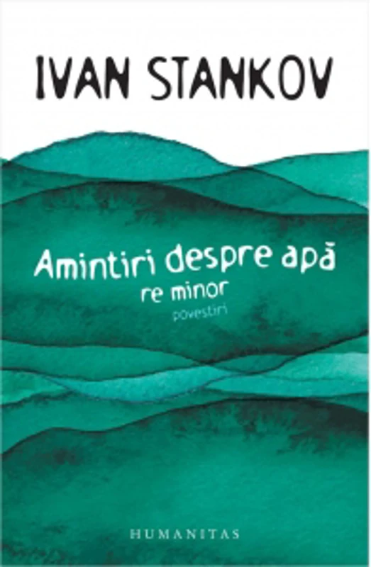 Amintiri despre apa. Re minor, povestiri