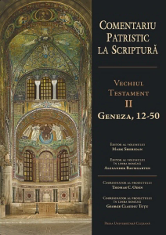 Comentariu patristic la Scriptura. Vechiul Testament. Volumul 2. Geneza 12-50