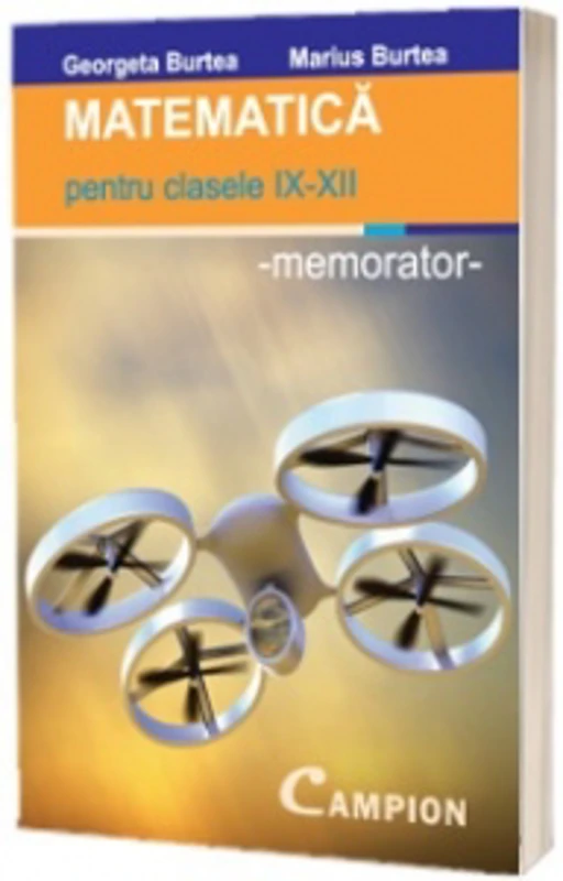 Matematica pentru clasele IX-XII - memorator