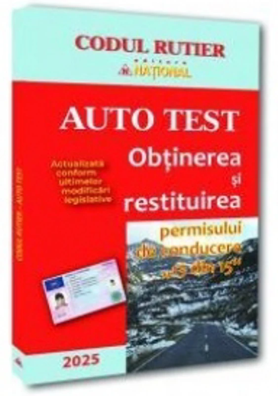 Auto Test. Obtinerea si restituirea permisului de conducere, 13 din 15 (editie 2025)