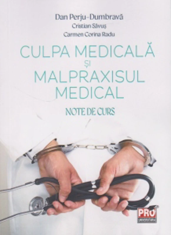 Culpa medicala si malpraxisul medical. Note de curs