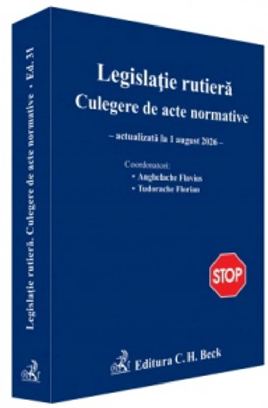 Legislatie rutiera. Culegere de acte normative. Actualizata la 1 august 2026