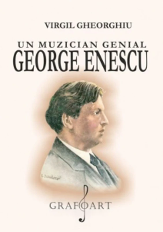 Un muzician genial - George Enescu
